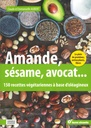 Amande sésame avocat …