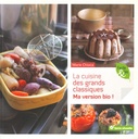 La Cuisine des grands classiques Ma version bio!