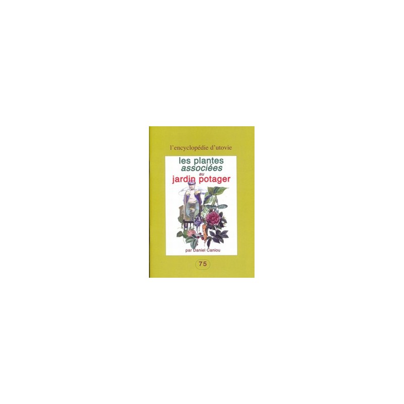 Plantes associées au jardin potager