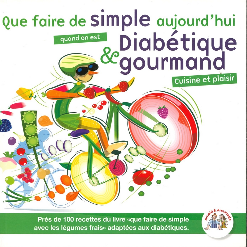 Que faire de simple aujourd'hui Diabétique & Gourmand