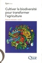 Cultiver la biodiversite Pour Transformer L'Agriculture