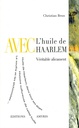 Avec l'huile de Haarlem
