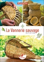 Vannerie sauvage - Tome 1
