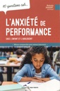 L'anxiété de performance - 10 questions sur...