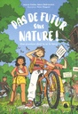 Pas de futur sans nature!