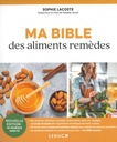 Ma bible des aliments remèdes