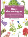 Fleurs des montagnes petits livres de la nature