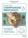 Guide des champignons médicinaux