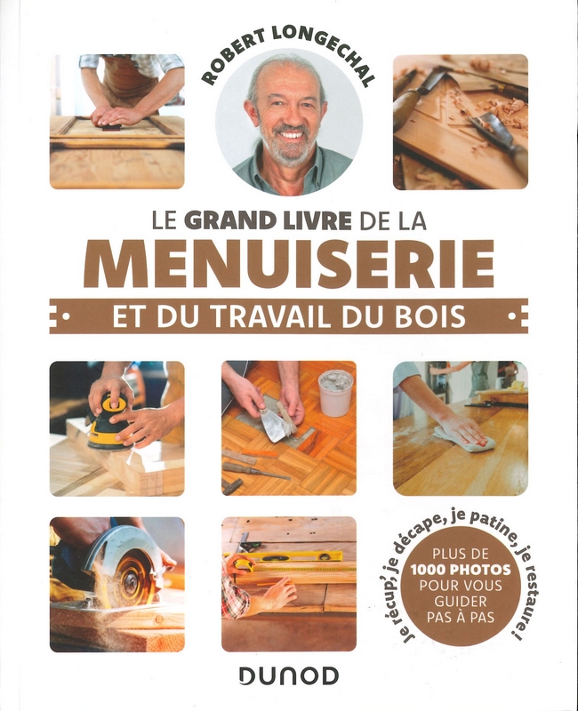 Le grand livre de la menuiserie et du travail du bois