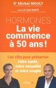 Hormones la vie commence à 50 ans!