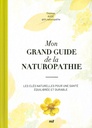 Mon grand guide de la naturopathie