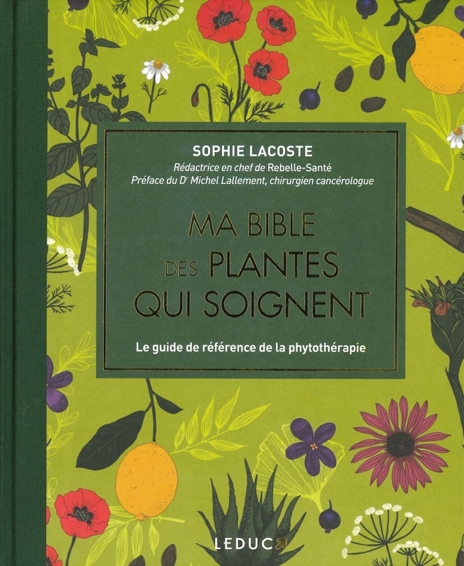Ma bible des plantes qui soignent - Nelle édition cartonnée