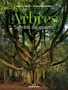 Arbres secrets de géants