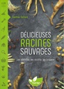 Délicieuses racines sauvages
