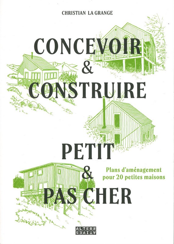 Concevoir & construire petit & pas cher
