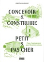 Concevoir & construire petit & pas cher