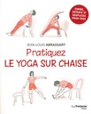Pratiquez le yoga sur chaise