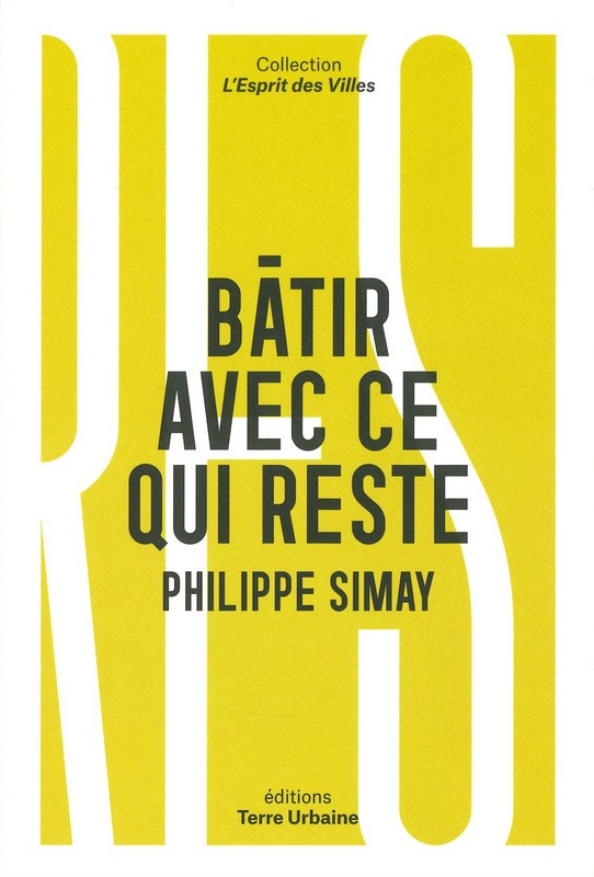 Bâtir avec ce qui reste