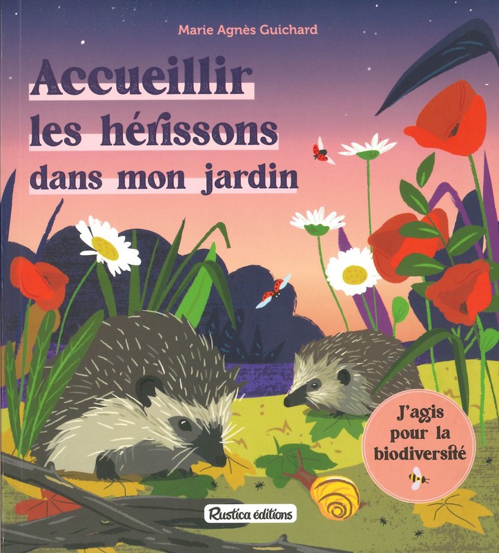 Accueillir les hérissons dans mon jardin