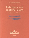 Fabriquer son matériel d'art