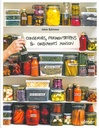 Conserves, fermentations & condiments maison