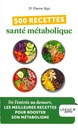 500 recettes santé métabolique