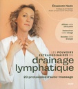 Les pouvoirs extraordinaires du drainage lymphatique