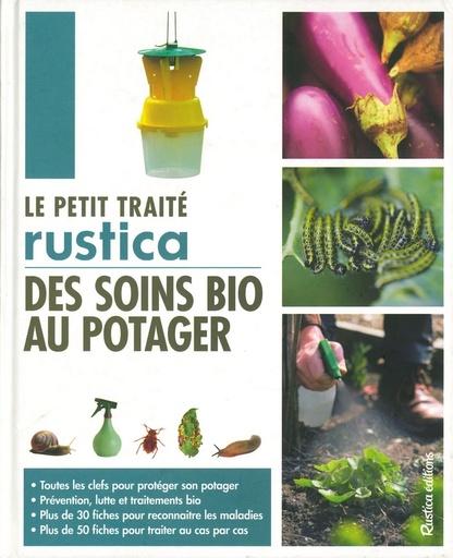 Le Petit traité rustica des soins bio au potager