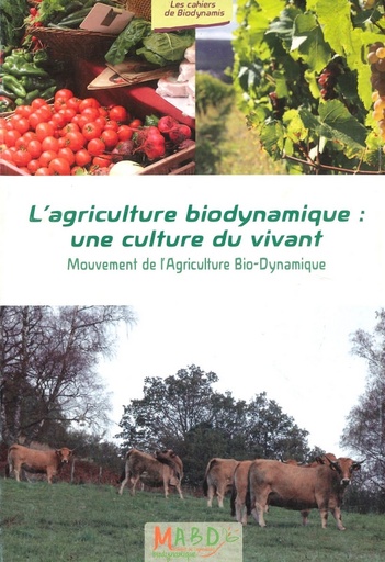 Agriculture biodynamique, une culture du vivant