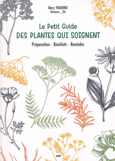 Le petit guide des plantes qui soignent