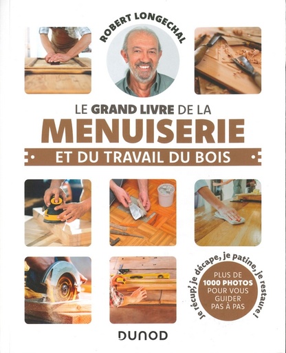 Le grand livre de la menuiserie et du travail du bois