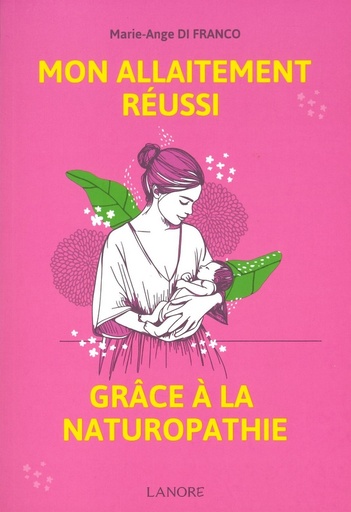 Mon allaitement réussi grâce à la naturopathie