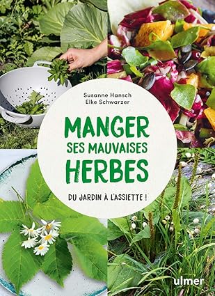 Manger ses mauvaises herbes