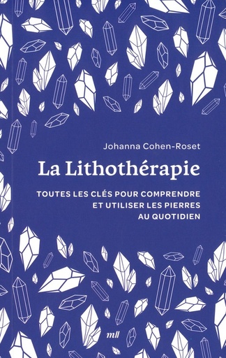 La lithothérapie toutes les clés pour comprendre...