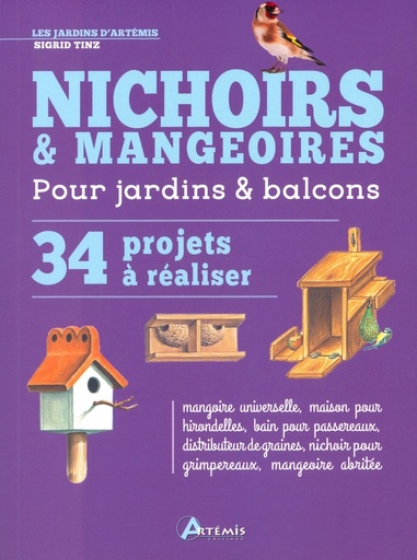 Nichoirs et mangeoires pour jardins & balcons - 34 projets