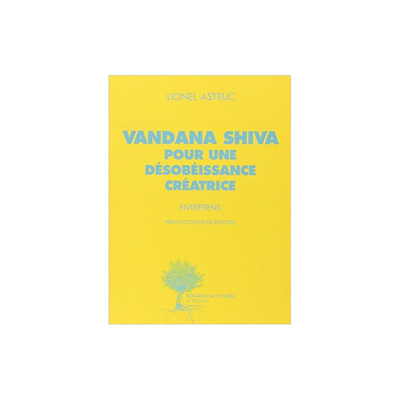 Vandana Shiva pour une désobéissance créatrice