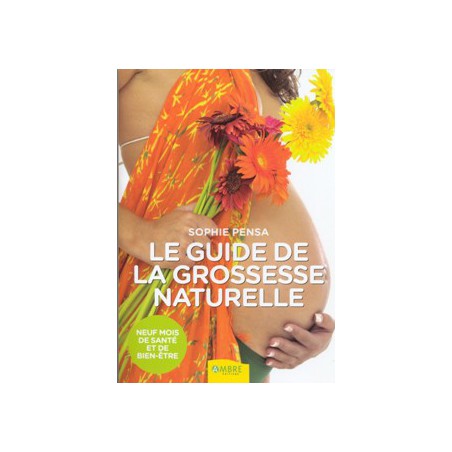 Le Guide de la grossesse naturelle