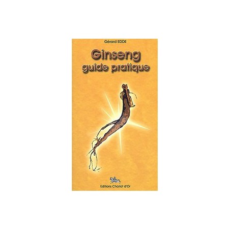 Ginseng : guide pratique
