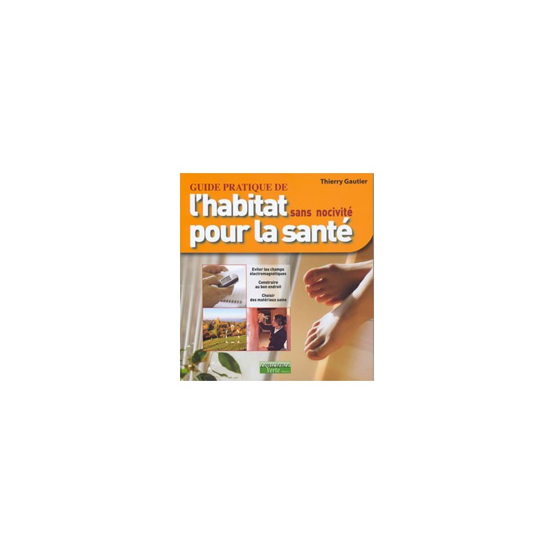 Guide pratique de l'habitat sans nocivité