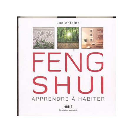 Feng Shui : Apprendre à habiter