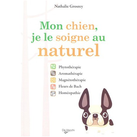 Mon Chien, je le soigne au naturel