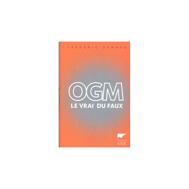 OGM : le vrai du faux