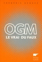 OGM : le vrai du faux