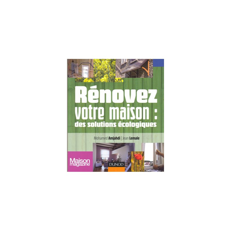 Rénovez votre maison des solutions écologiques