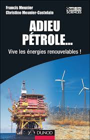 Adieu pétrole ... Vive les énergies renouvelables - soldé