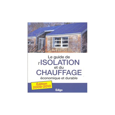 Guide de l’isolation et du chauffage