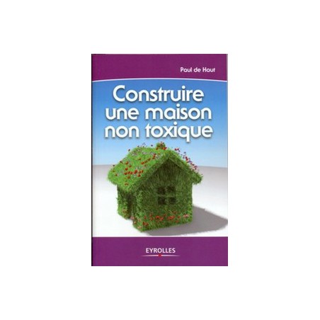 Construire une maison non toxique