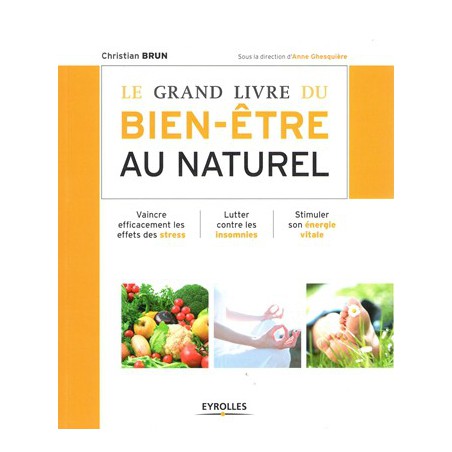 Le Grand livre du bien être au naturel