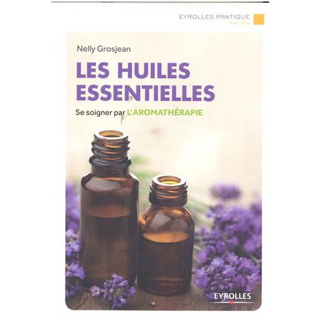 Les Huiles essentielles