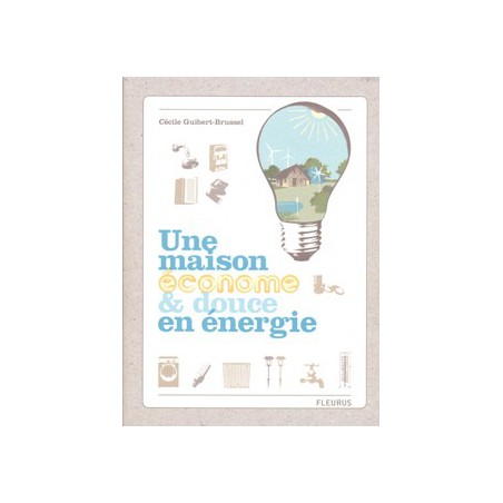 Une Maison économe & douce en énergie